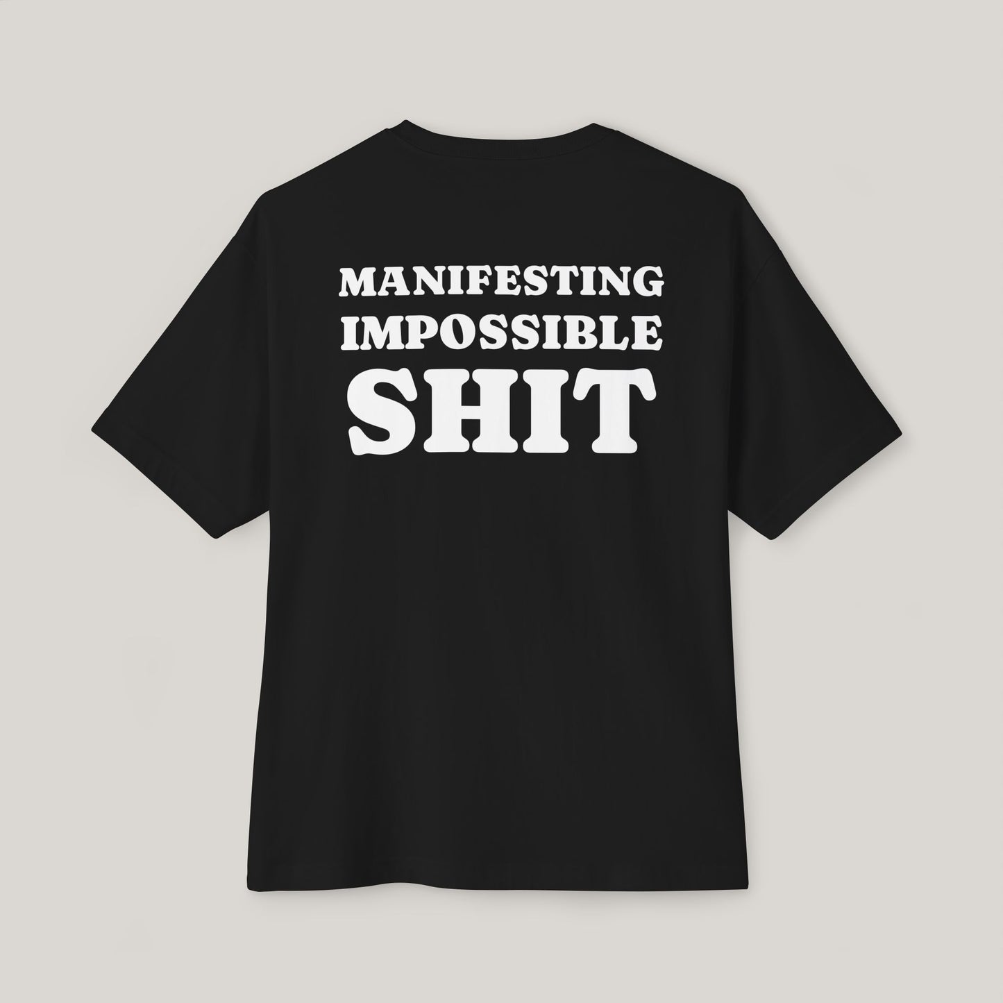Funny Boxy T-Shirt with JOI - MANIFESTING IMPOSSIBLE SHIT