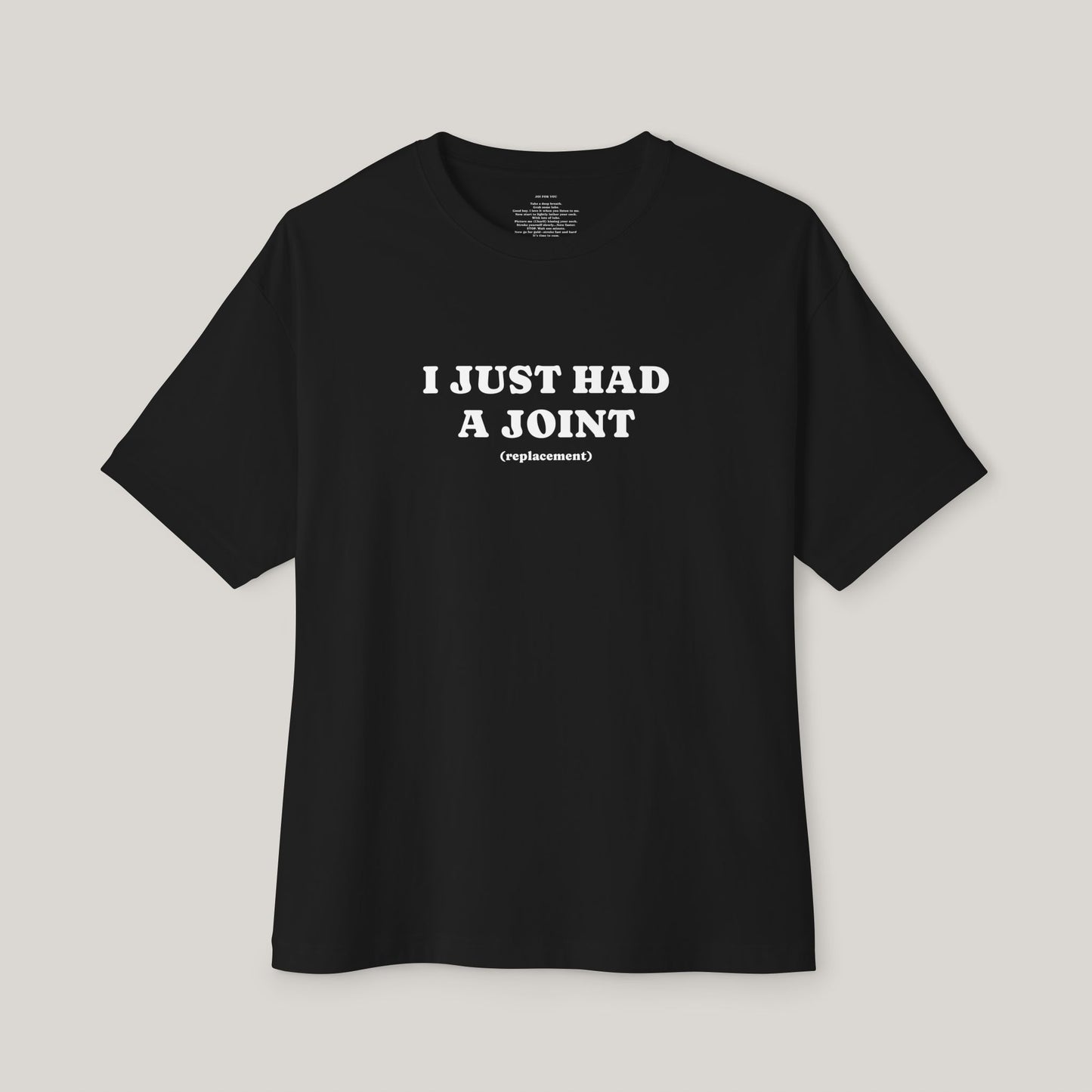 Funny Boxy T-Shirt with JOI - I JUST HAD A JOINT