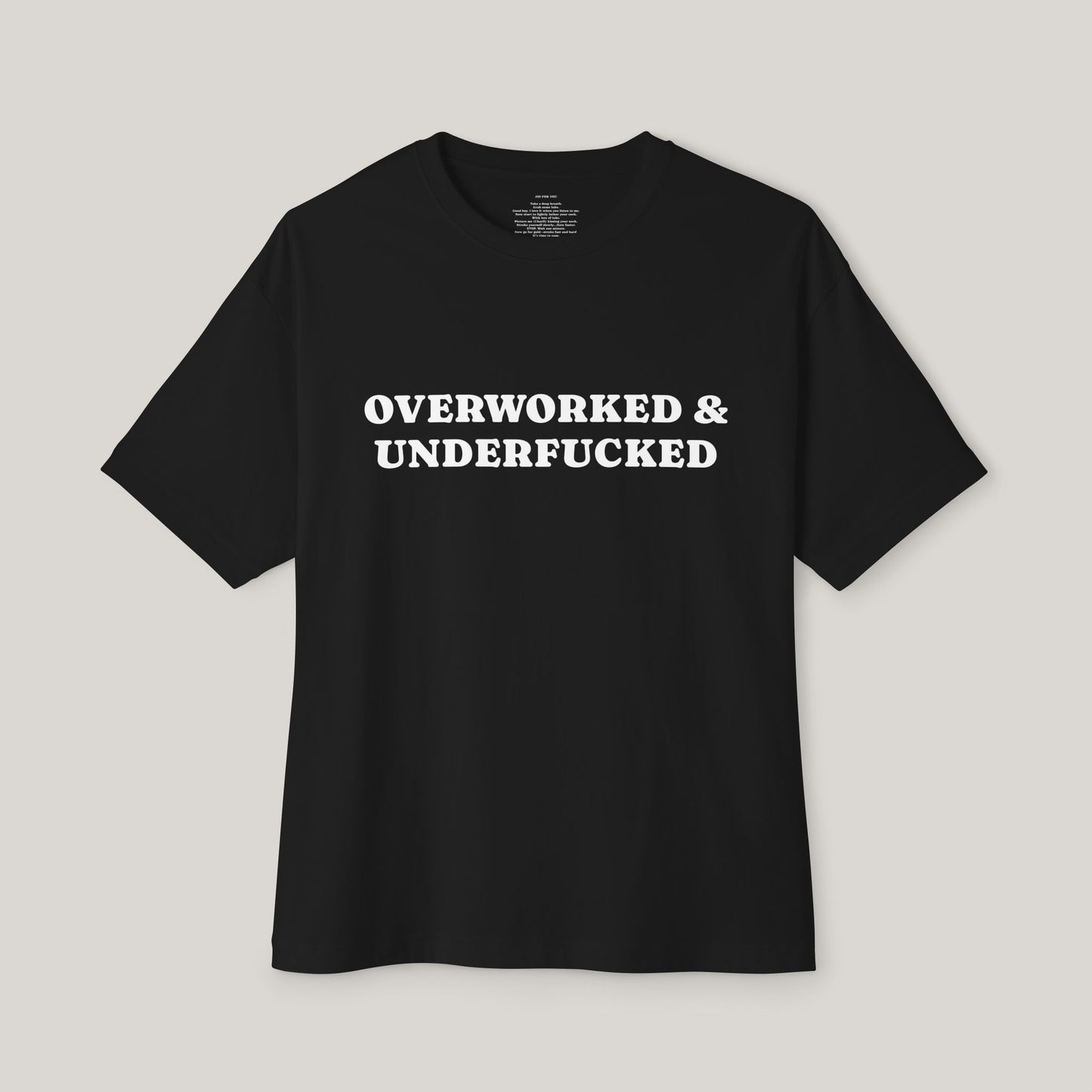 Funny Boxy T-Shirt with JOI - OVERWORKED & UNDERFUCKED
