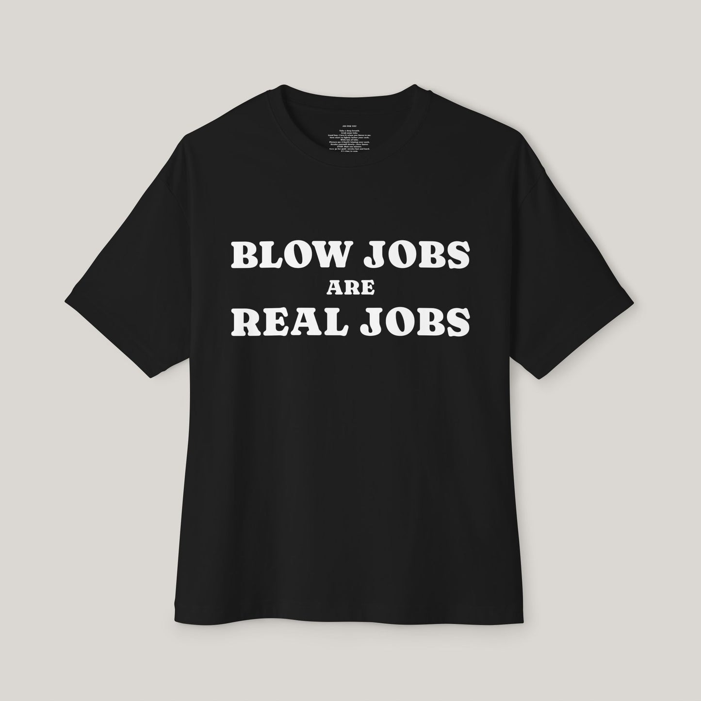 Funny Boxy T-Shirt with JOI - BLOW JOBS ARE REAL JOBS