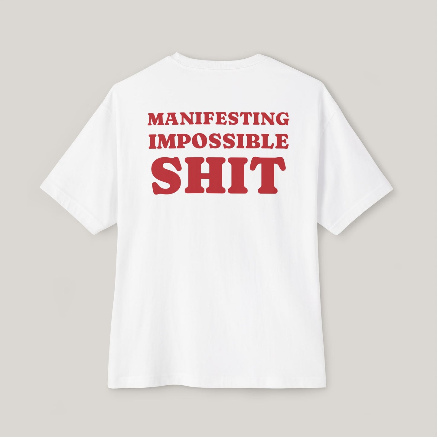 Funny Boxy T-Shirt with JOI - MANIFESTING IMPOSSIBLE SHIT