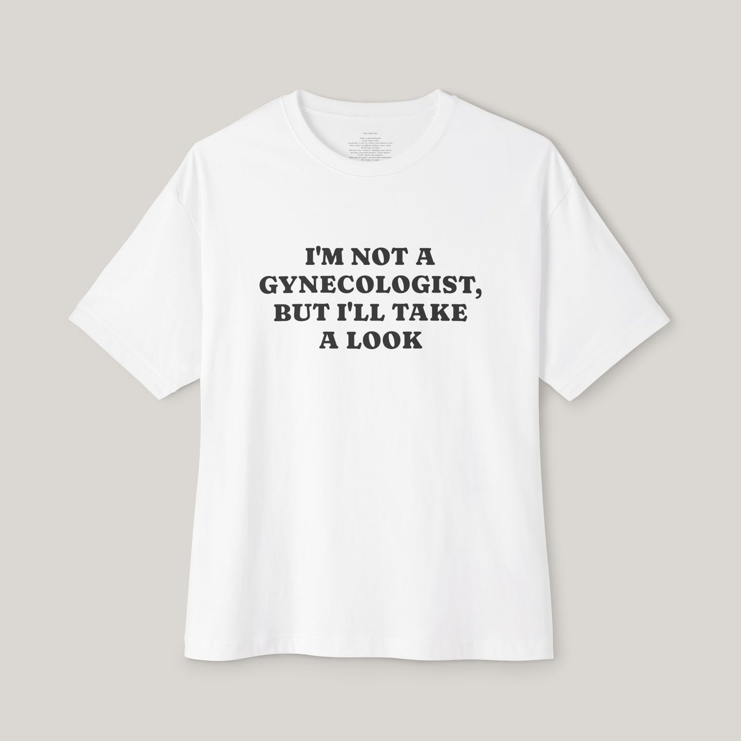 Funny Boxy T-Shirt with JOI - I'M NOT A GYNECOLOGIST BUT I'LL TAKE A LOOK
