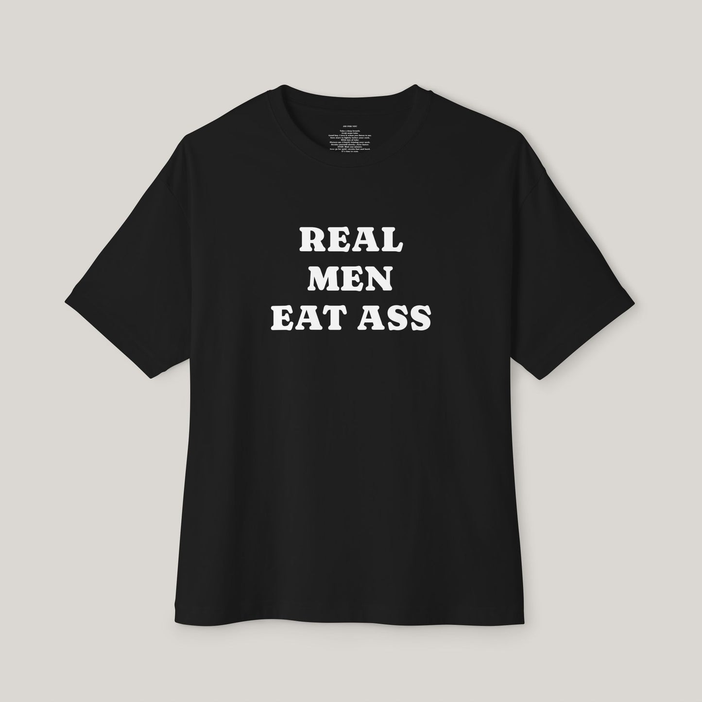 Funny Boxy T-Shirt with JOI - REAL MEN EAT ASS